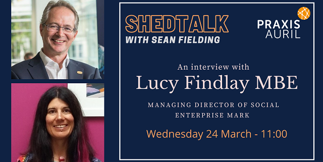 SHEDTalk with Lucy Findlay MBE, Social Enterprise Mark